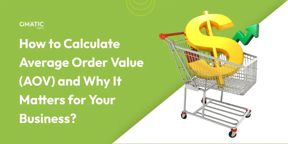 How to Calculate Average Order Value (AOV) and Why It Matters for Your Business